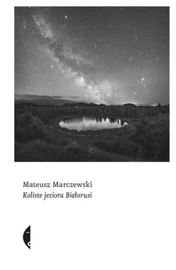Koliste jeziora Białorusi - ebook - Mateusz Marczewski