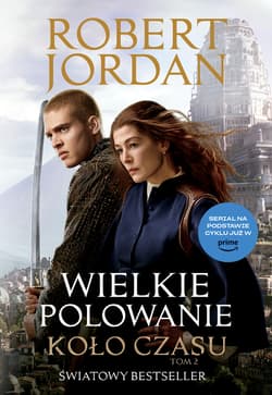Koło czasu Tom 2 Wielkie polowanie okładka serialowa - Robert Jordan
