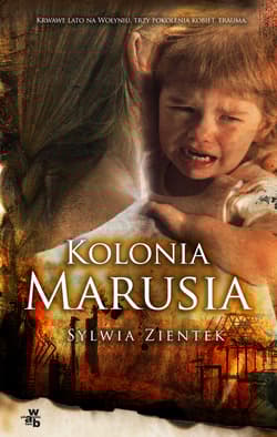 Kolonia Marusia - Sylwia Zientek