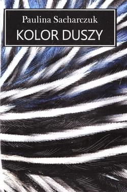 Kolor duszy - Paulina Sacharczuk