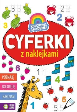 Kolorowa Akademia Cyferki z naklejkami - Opracowanie Zbiorowe