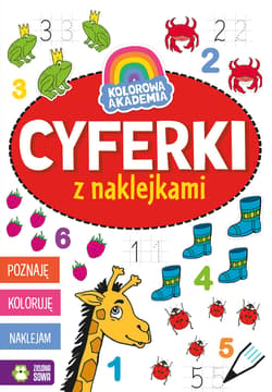 Kolorowa Akademia Cyferki z naklejkami - Opracowanie Zbiorowe