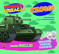 Kolorowa edukacja Czołgi - Anna Paczuska