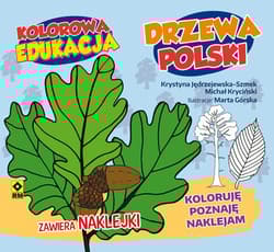 Kolorowa edukacja Drzewa Polski naklejki - Kryciński Michał, Jędrzejewska-Szmek Krystyna