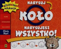 Kolorowa edukacja Narysuj koło Narysujesz wszystko - Chris Hart