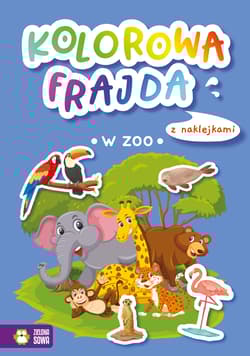 Kolorowa frajda W zoo - Opracowanie Zbiorowe
