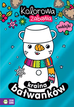 Kolorowa zabawa Kraina bałwanków - Opracowanie Zbiorowe
