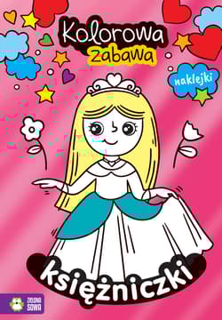 Kolorowa zabawa Księżniczki - Opracowanie Zbiorowe