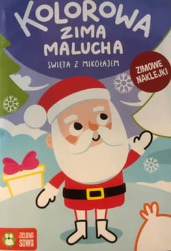 Kolorowa zima malucha Święta z Mikołajem - Opracowanie Zbiorowe