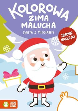 Kolorowa zima malucha Święta z Mikołajem - Opracowanie Zbiorowe