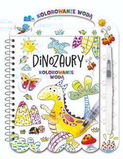 Kolorowanie wodą. Dinozaury - Praca zbiorowa