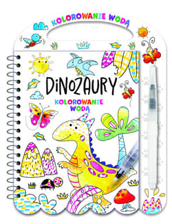 Kolorowanie wodą. Dinozaury - Praca zbiorowa