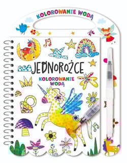 Kolorowanie wodą. Jednorożce - Praca zbiorowa