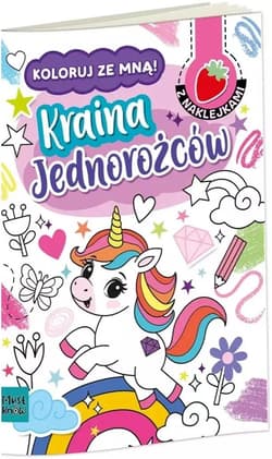 Kolorowanka a4 koloruj ze mną - kraina jednorożców - Agnieszka Matz