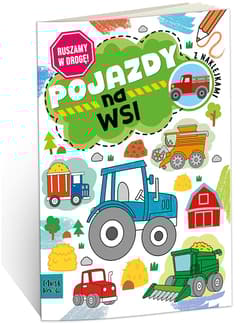 Kolorowanka a4 ruszamy w drogę - pojazdy na wsi - Agnieszka Matz