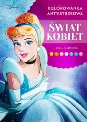 Kolorowanka antystresowa. Świat kobiet. Disney - Marzena Suterska-Kinal