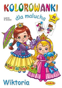 Kolorowanka dla malucha. Wiktoria - Praca zbiorowa