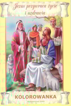 Kolorowanka. Jezus przywraca życie i uzdrawia - Przemysław Sałamacha