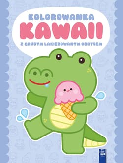 Kolorowanka Kawaii z grubym lakierowanym obrysem. Krokodyl - Opracowanie Zbiorowe