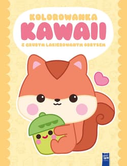 Kolorowanka Kawaii z grubym lakierowanym obrysem. Wiewiórka - Opracowanie Zbiorowe