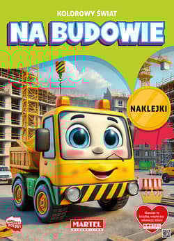 Kolorowanka Kolorowy świat. Na budowie z naklejkami - Katarzyna Salamon