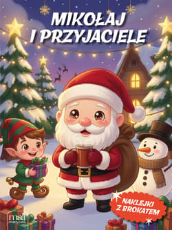 Kolorowanka. Mikołaj i przyjaciele - Opracowanie Zbiorowe