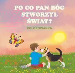 Kolorowanka. Po co Pan Bóg stworzył świat