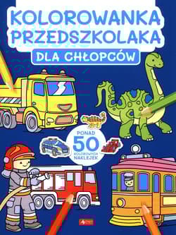 Kolorowanka przedszkolaka. Dla chłopców - Opracowanie Zbiorowe