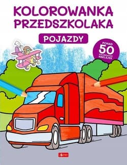 Kolorowanka przedszkolaka. Pojazdy - Opracowanie Zbiorowe