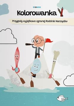 Kolorowanka Przygody wyjątkowo zgranej Rodzinki Narządów - Patrycja Tolarz