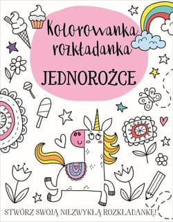 Kolorowanka rozkładanka Jednorożce - Elizabeth Golding