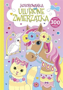 Kolorowanka. Ulubione zwierzątka - Praca zbiorowa