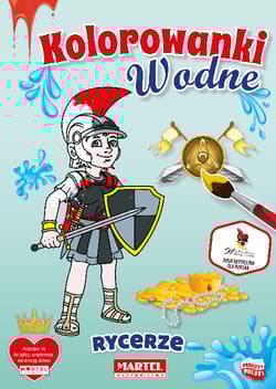 Kolorowanka wodna Rycerze - Praca zbiorowa