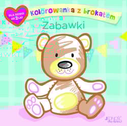 Kolorowanka z brokatem Zabawki - Makowska Ola (ilustracje)