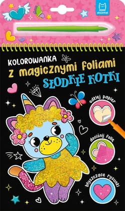 Kolorowanka z magicznymi foliami. Słodkie kotki - Anna Podgórska