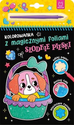 Kolorowanka z magicznymi foliami. Słodkie pieski - Anna Podgórska