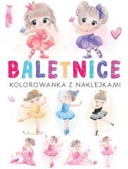 Kolorowanka z naklejkami. Baletnice - Praca zbiorowa