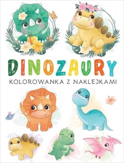 Kolorowanka z naklejkami. Dinozaury - Beaumont Emilie, Belineau Nathalie