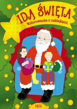 Kolorowanka z naklejkami Idą święta - Praca zbiorowa