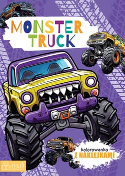 Kolorowanka z naklejkami. Monster Truck - Opracowanie Zbiorowe