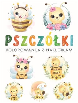 Kolorowanka z naklejkami. Pszczółki - Praca zbiorowa
