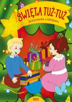 Kolorowanka z naklejkami. Święta tuż tuż - Opracowanie Zbiorowe