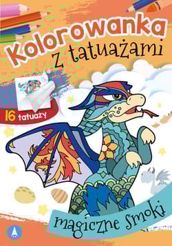 Kolorowanka z tatuażami Magiczne smoki - Praca zbiorowa