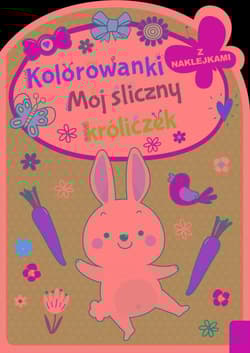 Kolorowanka z wykrojnikiem Mój śliczny króliczek - Opracowanie Zbiorowe