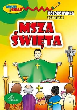 Kolorowanka z zabawami. Msza Święta - Praca zbiorowa