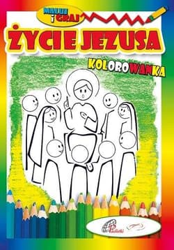 Kolorowanka. Życie Jezusa - Praca zbiorowa