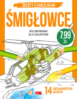 Kolorowanki dla chłopców Śmigłowce - Opracowanie Zbiorowe