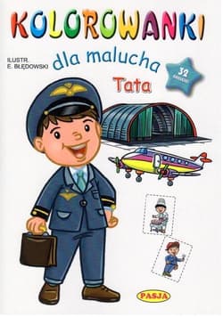 Kolorowanki dla malucha. Tata - Praca zbiorowa