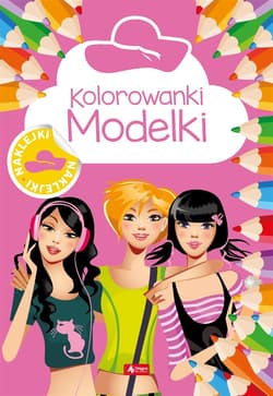 Kolorowanki. Modelki - Praca zbiorowa
