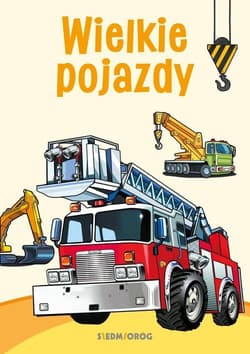 Kolorowanki poznawcze Wielkie pojazdy